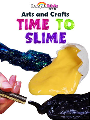 Arts And Crafts Time To Slime