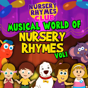 Musical World of Nursery Rhymes, Vol. 1 