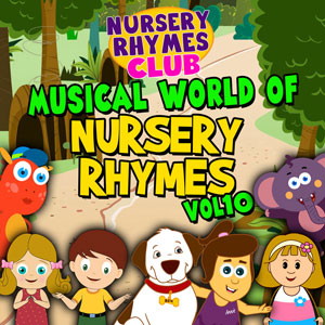 Musical World of Nursery Rhymes, Vol. 10 