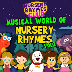 Musical World of Nursery Rhymes, Vol. 2 