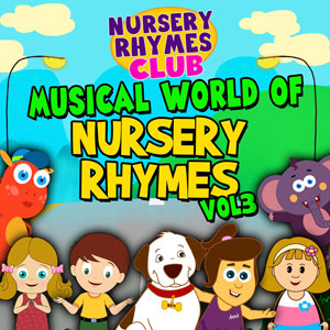 Musical World of Nursery Rhymes, Vol. 3 