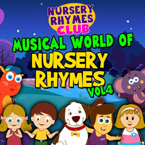 Musical World of Nursery Rhymes, Vol. 4 