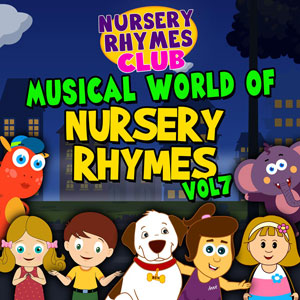 Musical World of Nursery Rhymes, Vol. 7 