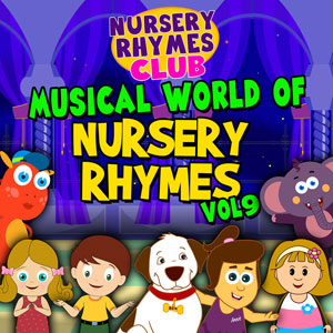 Musical World of Nursery Rhymes, Vol. 9 